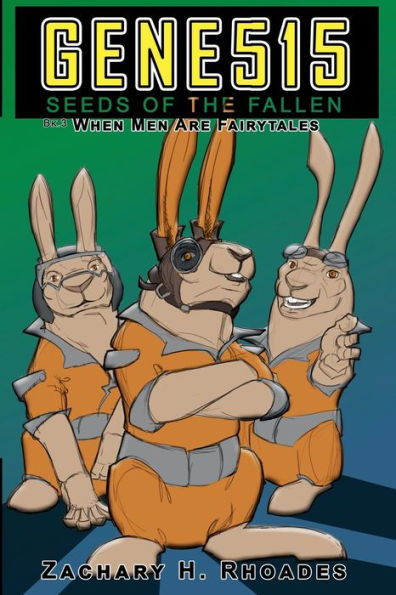 Gene515: Seeds of the Fallen : Vol. 3 When Men Are Fairytales