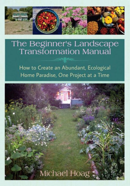 The Beginnner'S Landscape Transformation Manual