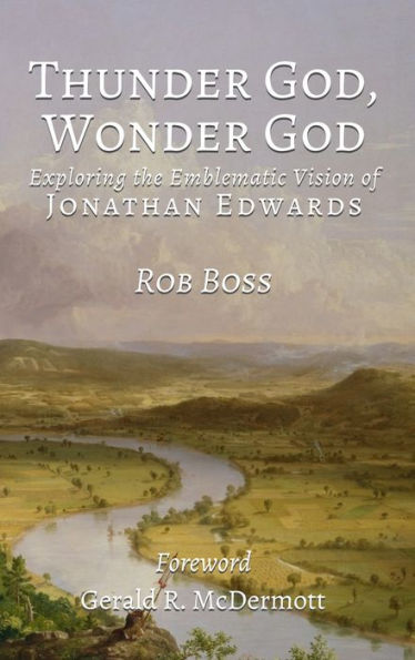Thunder God, Wonder God: Exploring The Emblematic Vision Of Jonathan Edwards