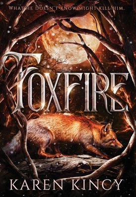 Foxfire (A Beautiful And Deadly Secret)