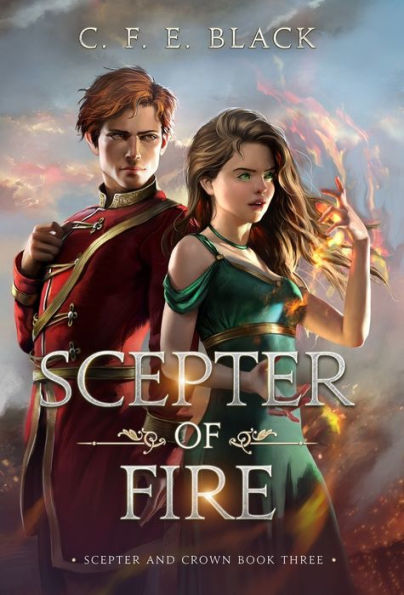 Scepter Of Fire: Scepter And Crown Book Three