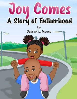 Joy Comes: A Story Of Fatherhood