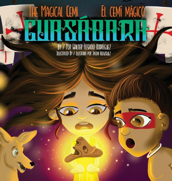 The Magical Cemi / El Cemí Mágico: Guasábara: Guasábara (Spanish Edition)