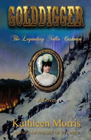 Golddigger: The Legendary Nellie Cashman
