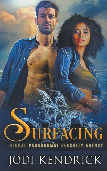 Surfacing (The Global Paranormal Security Agency: Aquatic Investigations)