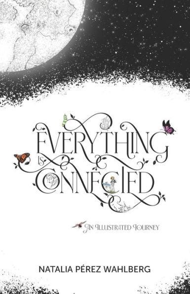 Everything Is Connected: An Illustrated Journey