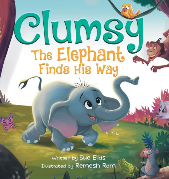 Clumsy The Elephant Finds His Way: A Humorous And Heartwarming Picture Book For Children 4-8
