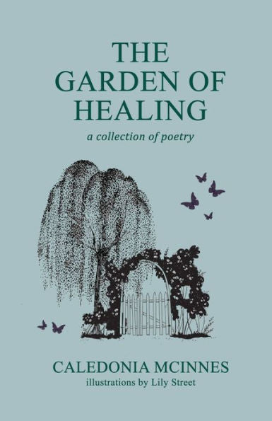 The Garden Of Healing: A Collection Of Poetry