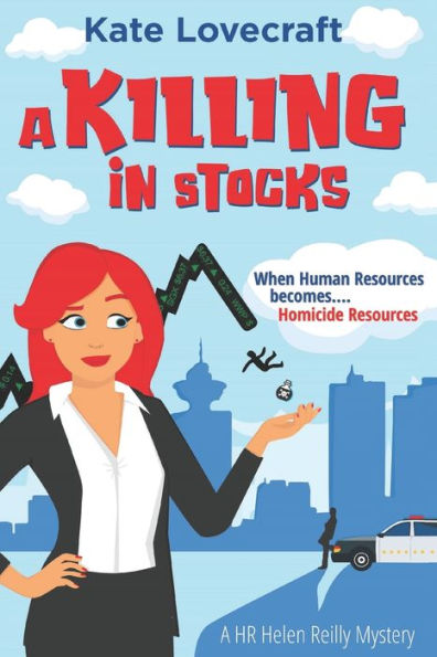 A Killing In Stocks: A Hr Helen Reilly Cozy Mystery (The Helen Reilly Mystery Series)