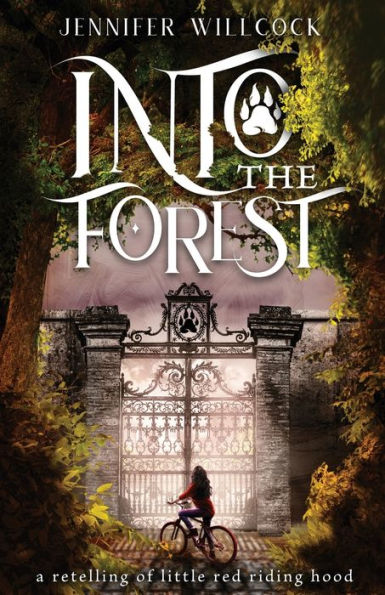 Into The Forest: A Retelling Of Little Red Riding Hood (Wolf Kingdom)