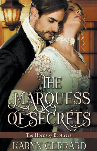 The Marquess Of Secrets (The Hornsby Brothers)