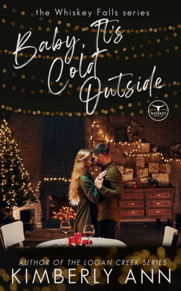 Baby, It'S Cold Outside: A Christmas Novella (Whiskey Falls)