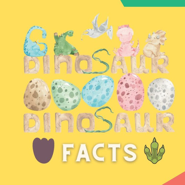 Dinosaur Facts: Facts By Kids For Kids
