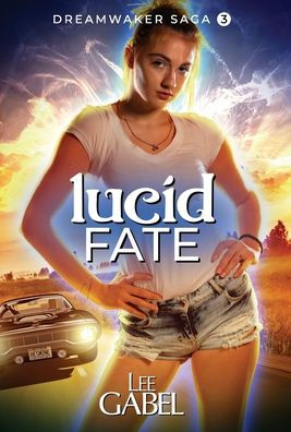 Lucid Fate (Dreamwaker Saga) - 9781738743650