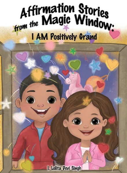 Affirmation Stories From The Magic Window: I Am Positively Grand