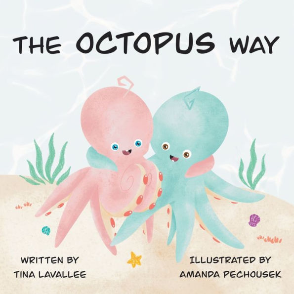 The Octopus Way (Cale & Chloe - A New Day, A New Way Series)