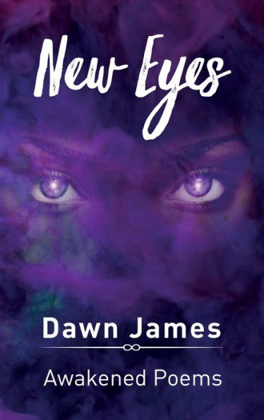New Eyes: Awakened Poems