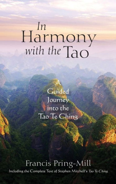 In Harmony With The Tao: A Guided Journey Into The Tao Te Ching