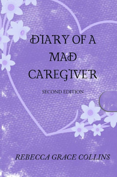 Diary Of A Mad Caregiver