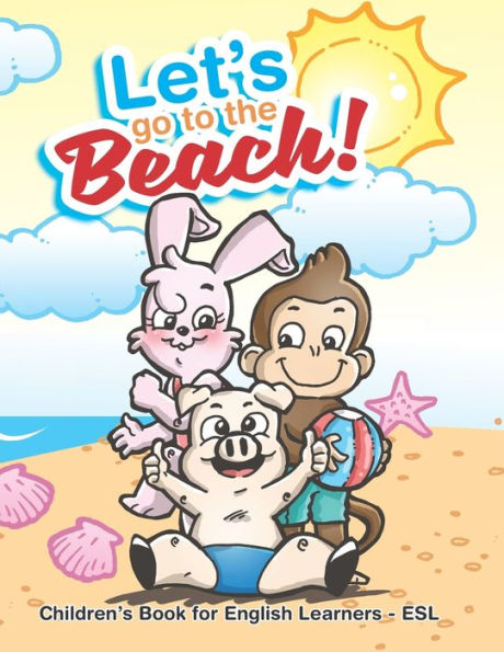 Let'S Go To The Beach!: Children’S Book For English Learners - Esl (Kindergarten Books For Children Learning English Esl/Efl)