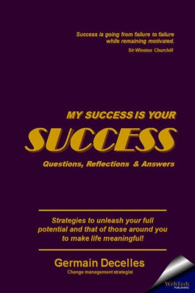 My Success Is Your Success: Questions, Reflections & Answers