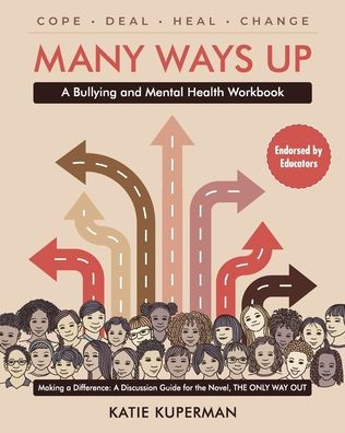 Muchos caminos hacia arriba: un libro de ejercicios sobre acoso y salud mental