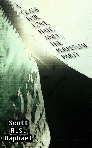 A Glass For Love, Hate, And The Perpetual Party