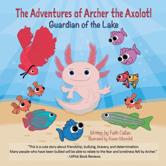 The Adventures Of Archer The Axolotl: Guardian Of The Lake