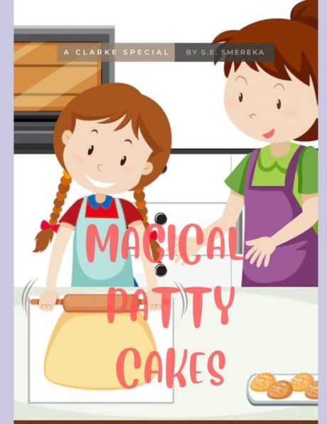 Magical Patty Cakes: A Clarke Special