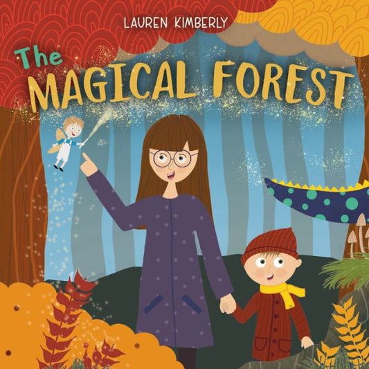 The Magical Forest: A Children'S Book That Encourages Imagination And A Love For The Outdoors