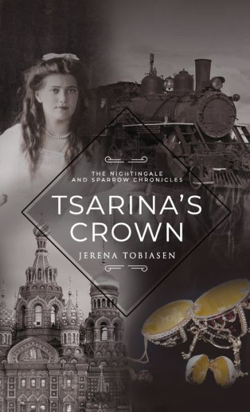 Tsarina'S Crown (The Nightingale And Sparrow Chronicles)