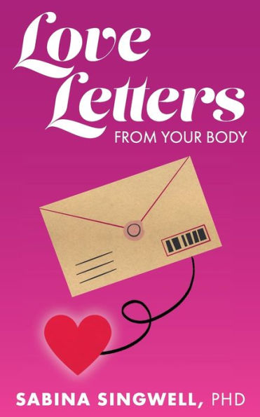 Love Letters From Your Body