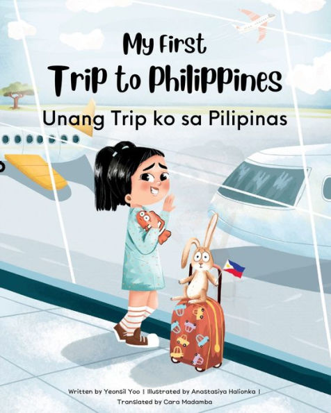 My First Trip To Philippines: Bilingual Tagalog-English Children'S Book