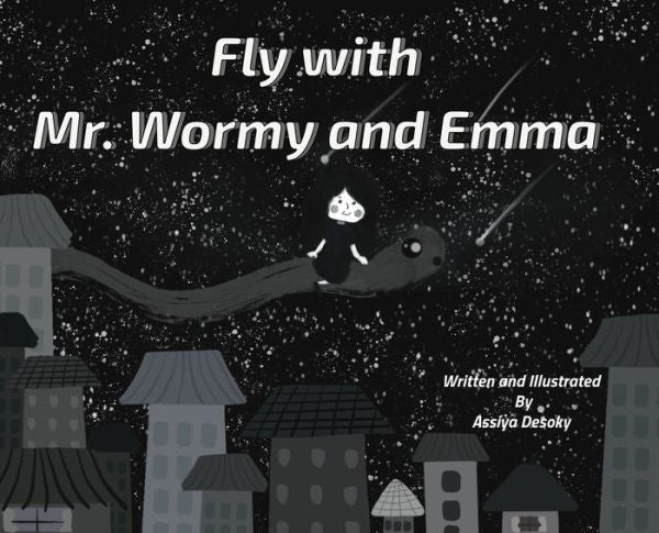 Fly With Mr. Wormy And Emma