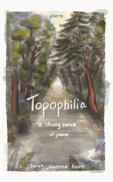 Topophilia: A Strong Sense Of Place
