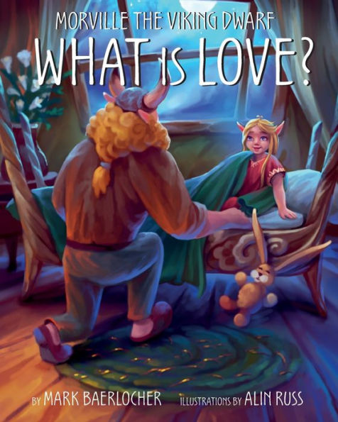 Young Morville: What Is Love? (Morville The Viking Dwarf)