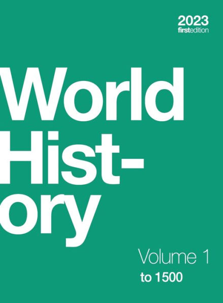 World History, Volume 1: To 1500 (Hardcover, Full Color)