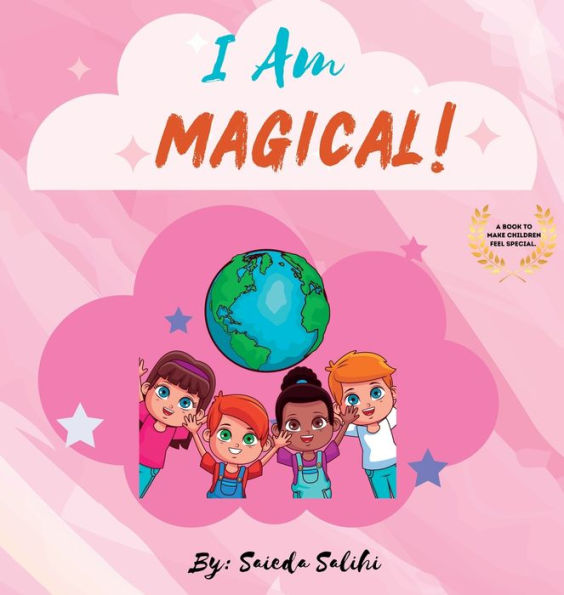 I Am Magical: A Children'S Book To Make Every Child Feel Special (I Am Series)