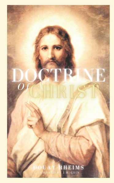 Doctrine Of Christ: Douay-Rheims