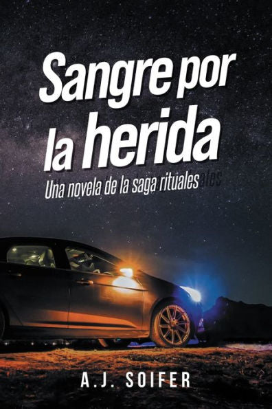Sangre Por La Herida: Una Novela De La Saga Rituales (Spanish Edition)