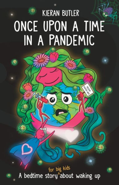Once Upon A Time In A Pandemic: A Bedtime Story About Waking Up