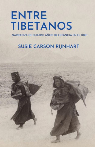 Entre Tibetanos: Narrativa De Cuatro Años De Estancia En El Tíbet (Spanish Edition)