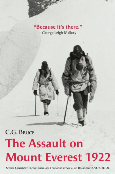 The Assault On Mount Everest, 1922: Special Centenary Edition With New Foreword By Sir Chris Bonington Cvo Cbe Dl - 9781739159740