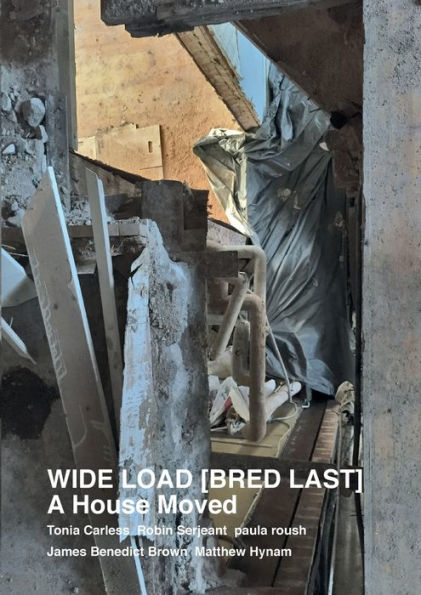 Wide Load [ Bred Last ] A House Moved