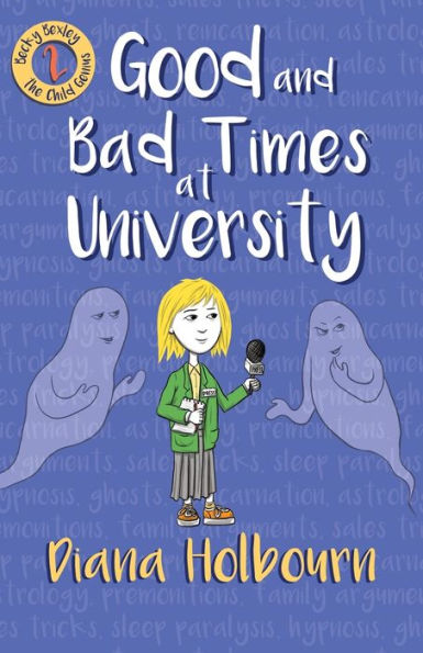 Good And Bad Times At University: Fun, Interviewing A Celebrity'S Brother, The Paranormal, And Stress At University (Becky Bexley The Child Genius)