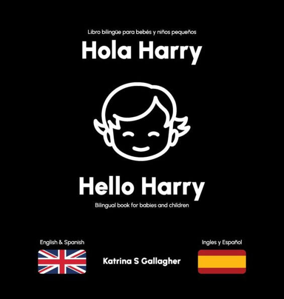 Hola Harry: Primeras palabras en inglés y español (Libros bilingües inglés/español para bebés y niños pequeños)