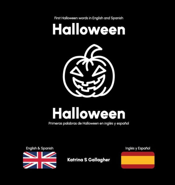 Halloween: Primeras palabras de Halloween en inglés y español (Libros bilingües inglés/español para bebés y niños pequeños)