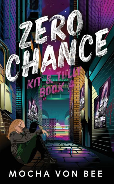 Zero Chance: Kit And Tully Book 4