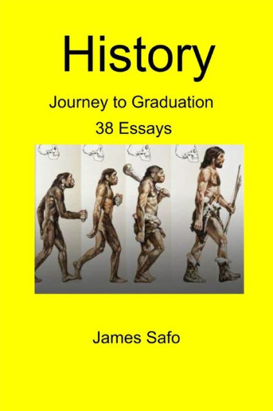 History; The Road To Graduation: 38 Essays