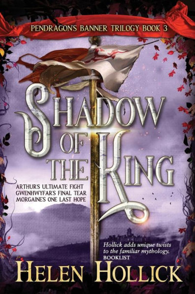 Shadow Of The King: (The Pendragon'S Banner Trilogy Book 3)